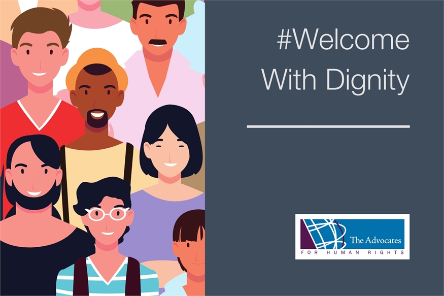 The Advocates Joins #WelcomeWithDignity Campaign in Calling for End to ...